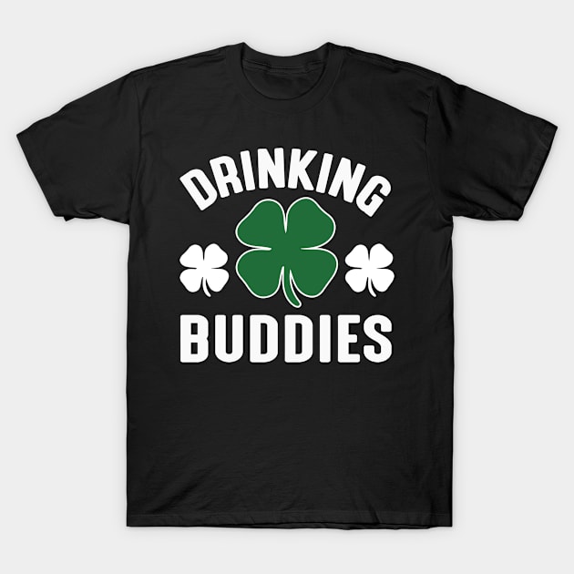 Drinking Buddies - st Patrick's day T-Shirt by Meow_My_Cat